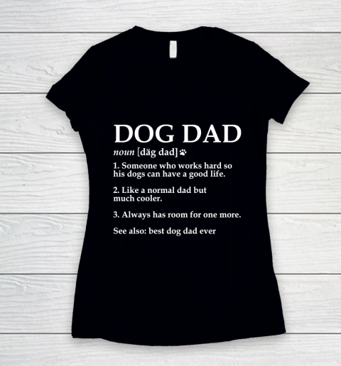 Father's Day For Dad Dog Dad Definition Funny Meaning Dog Lover Father Women's V-Neck T-Shirt
