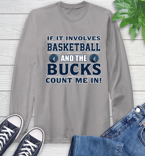 NBA If It Involves Basketball And Minnesota Timberwolves Count Me In Sports Long Sleeve T-Shirt 6