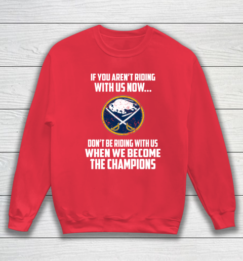 NHL Buffalo Sabres Hockey We Become The Champions Sweatshirt 7