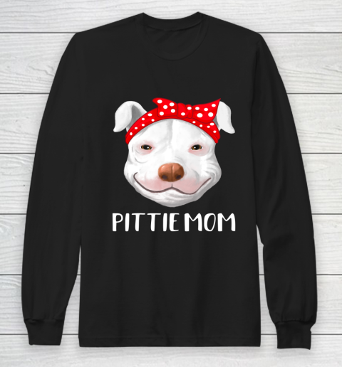 Dog Mom Shirt Pitbull Dog Lovers Pittie Mom Mothers Day Gift Long Sleeve T-Shirt