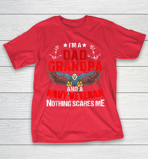 Im A Dad Grandpa And A Navy Veteran Nothing T-Shirt 19