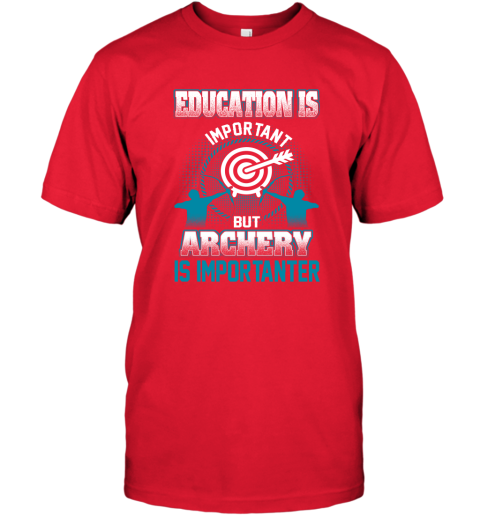 Education Is Important But Archery Is Importanter T-Shirt 5