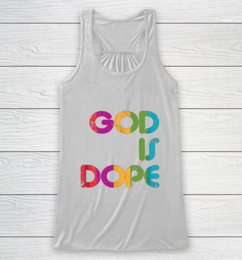God is Dope Funny Christian Faith Believer Racerback Tank 2