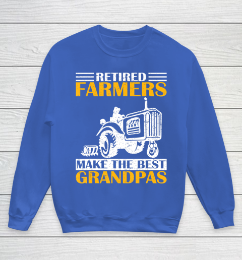 GrandFather gift shirt Retired Farmer Tractor Make The Best Grandpa Retirement Gift T Shirt Youth Sweatshirt 6