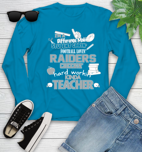 Oakland Raiders NFL I'm A Difference Making Student Caring Football Loving Kinda Teacher Youth Long Sleeve 8