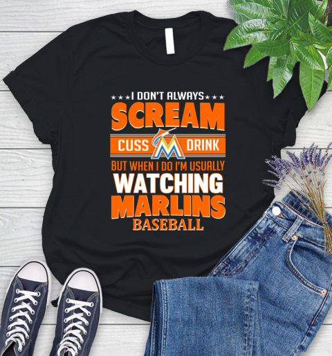 Miami Marlins MLB I Scream Cuss Drink When I'm Watching My Team Women's T-Shirt