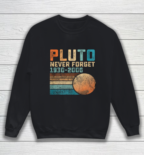 Pluto Never Forget Sweatshirt