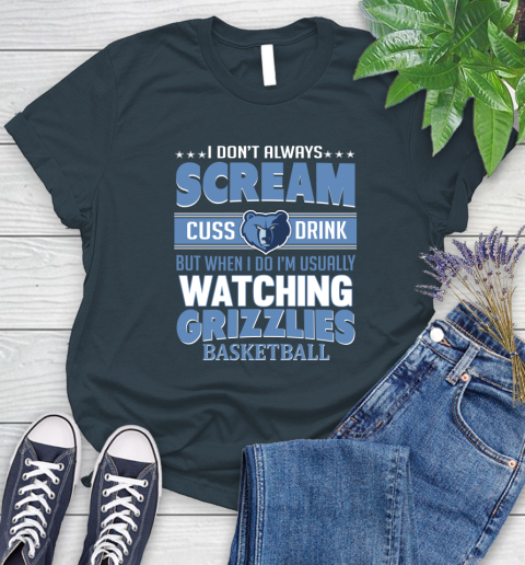 Memphis Grizzlies NBA Basketball I Scream Cuss Drink When I'm Watching My Team Women's T-Shirt 11