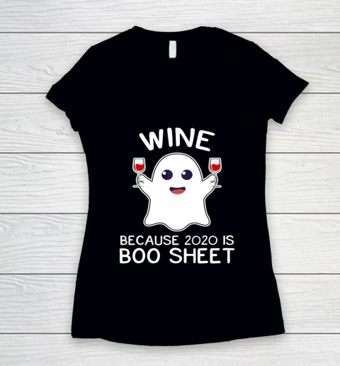 Wine Because 2020 Is Boo Sheet Funny Ghost Halloween Gift Women's V-Neck T-Shirt