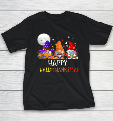 Happy Hallothanksmas Gnomes Halloween Christmas Thanksgiving Youth T-Shirt