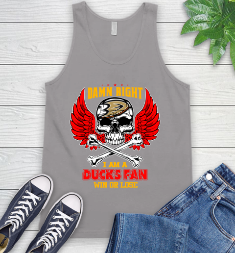 NHL Damn Right I Am A Anaheim Ducks Win Or Lose Skull Hockey Sports Tank Top 3