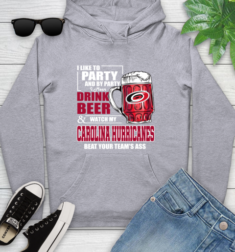NHL I Like To Party And By Party I Mean Drink Beer And Watch My Carolina Hurricanes Beat Your Team's Ass Hockey Youth Hoodie 6