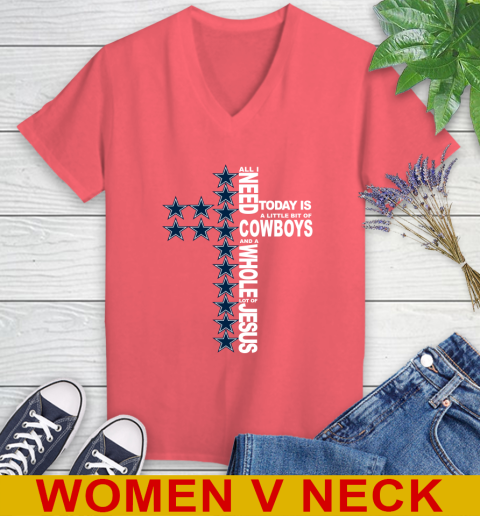 NFL All I Need Today Is A Little Bit Of Dallas Cowboys Cross Shirt Women's V-Neck T-Shirt 6