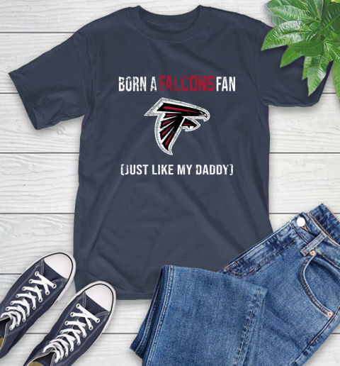NFL Atlanta Falcons Football Loyal Fan Just Like My Daddy Shirt T-Shirt 3