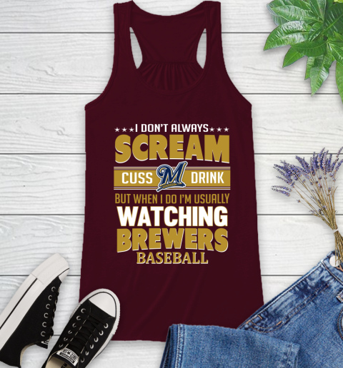 Milwaukee Brewers MLB I Scream Cuss Drink When I'm Watching My Team Racerback Tank 2