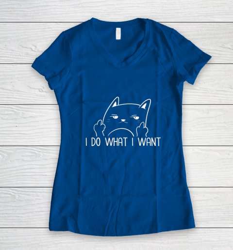 I Do What I Want Funny Adult Humour Cat Middle Finger Meme Women's V-Neck T-Shirt 7