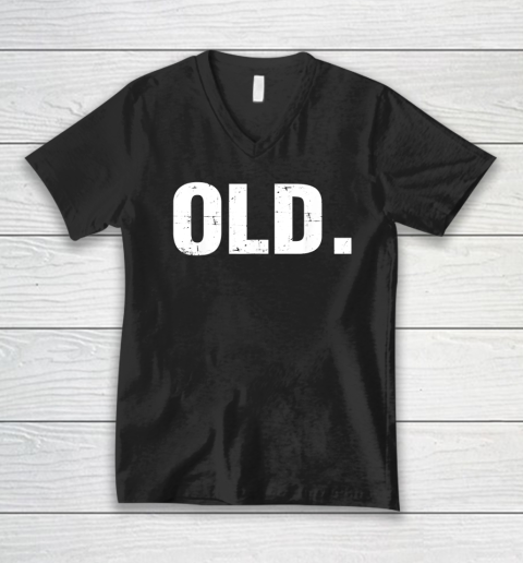 Old Funny 40th 50th 60th 70th Birthday Gag Gift Party Idea V-Neck T-Shirt