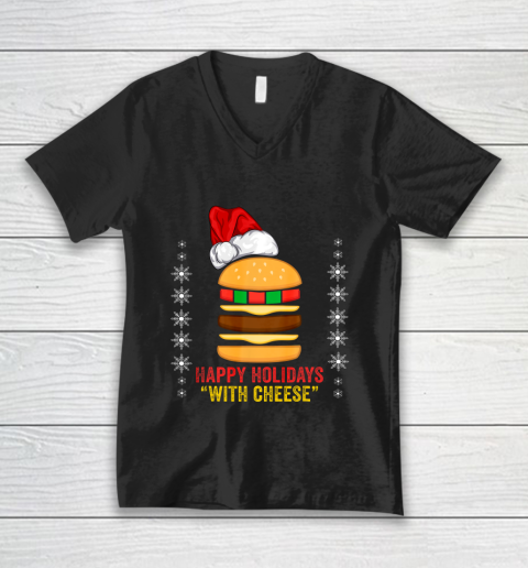 Happy Holidays with Cheese shirt Christmas cheeseburger Gift V-Neck T-Shirt