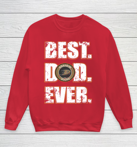 NHL Anaheim Ducks Hockey Best Dad Ever Family Shirt Youth Sweatshirt 7