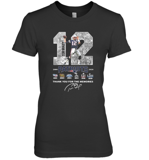 12 Tom Brady Patriots 2000 2020 Thank You For The Memories Signature Premium Women's T-Shirt