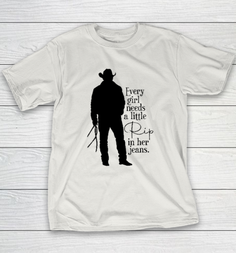Every Girl Needs A Little Rip In Her Jeans T Shirt Youth T-Shirt 9