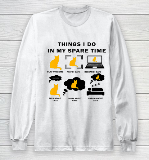 Things I Do In My Spare Time Play With Cats Long Sleeve T-Shirt