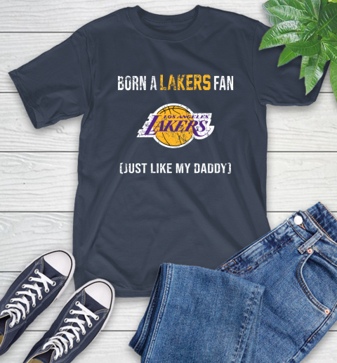 NBA Los Angeles Lakers Loyal Fan Just Like My Daddy Basketball Shirt T-Shirt 3