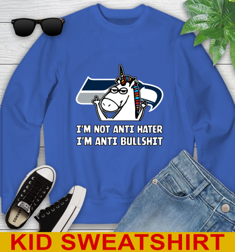 Seattle Seahawks NFL Football Unicorn I'm Not Anti Hater I'm Anti Bullshit Youth Sweatshirt 7