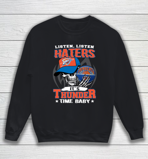 Listen Haters It is THUNGDER Time Baby NBA Sweatshirt