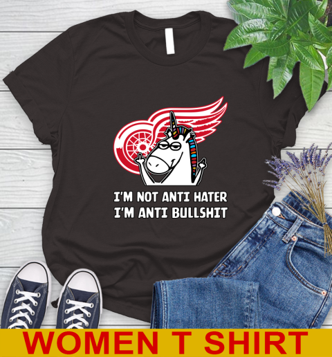 Detroit Red Wings NHL Hockey Unicorn I'm Not Anti Hater I'm Anti Bullshit Women's T-Shirt 8