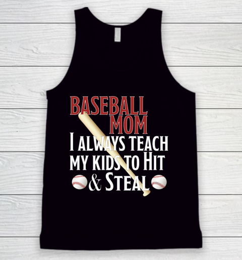 Mother's Day Funny Gift Ideas Apparel  Baseball Mom I Always Teach My Kids To Hit And Steal T Shirt Tank Top