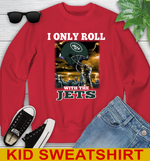 New York Jets NFL Football I Only Roll With My Team Sports Youth Sweatshirt 7