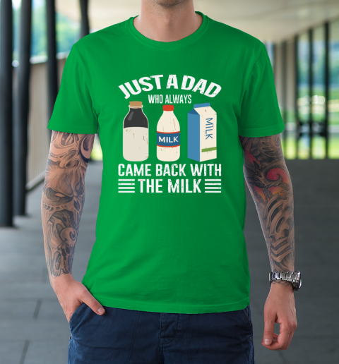 Just A Dad Who Always Came Back With The Milk Funny Father's Day T-Shirt 5