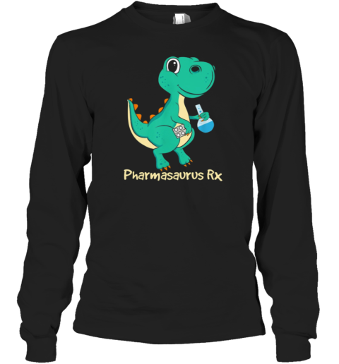 Pharmasaurus Rx Pharmacy Technician Long Sleeve T-Shirt