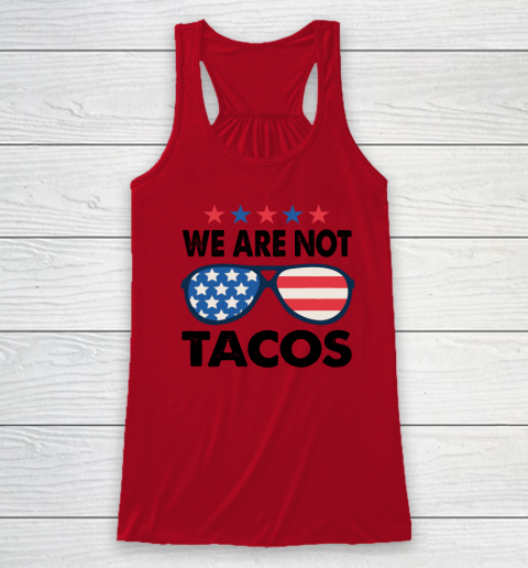 We Are Not Tacos Sunglass America Flag Racerback Tank 3
