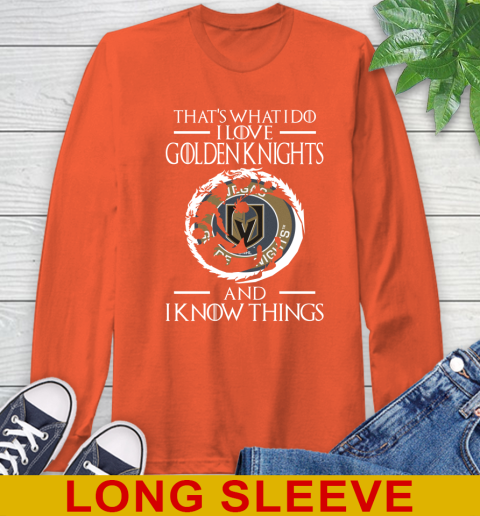 Vegas Golden Knights NHL Hockey That's What I Do I Love My Team And I Know Things Game Of Thrones 58