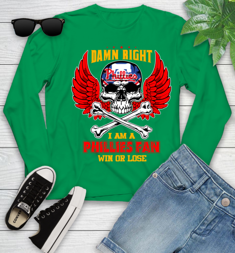 MLB Damn Right I Am A Philadelphia Phillies Win Or Lose Skull Baseball Sports Youth Long Sleeve 7