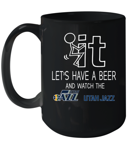 Utah Jazz Basketball NBA Let's Have A Beer And Watch Your Team Sports Ceramic Mug 15oz
