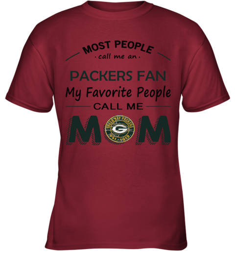 People Call Me GREEN BAY PACKERS Fan Mom - Rookbrand