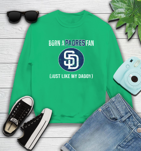MLB Baseball San Diego Padres Loyal Fan Just Like My Daddy Shirt Sweatshirt 7