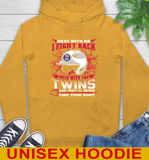 MLB Baseball Minnesota Twins Mess With Me I Fight Back Mess With My Team And They'll Never Find Your Body Shirt Hoodie 2
