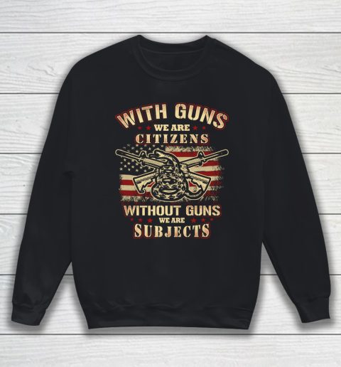 Veteran Shirt Gun Control With Guns Citizen Sweatshirt