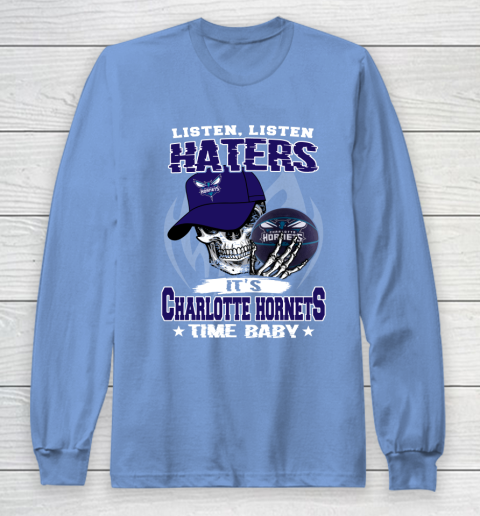 Listen Haters It is HORNETS Time Baby NBA Long Sleeve T-Shirt 8