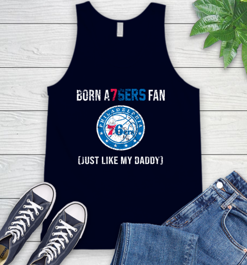 NBA Philadelphia 76ers Loyal Fan Just Like My Daddy Basketball Shirt Tank Top 2