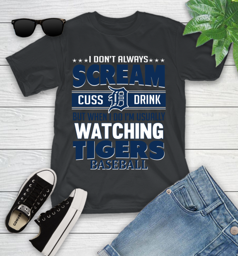 Detroit Tigers MLB I Scream Cuss Drink When I'm Watching My Team Youth T-Shirt