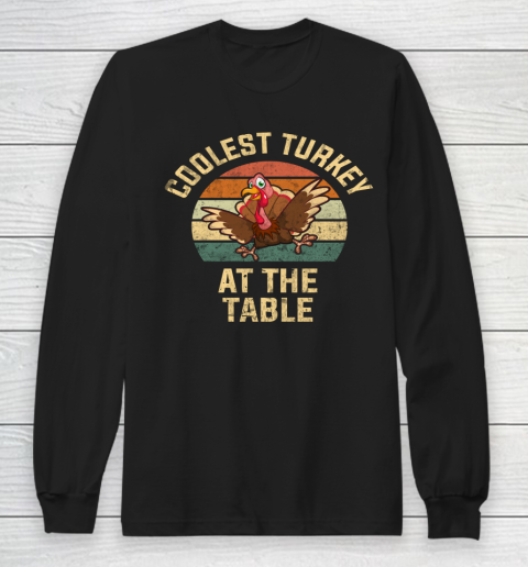 Funny Thanksgiving Retro Coolest Turkey At The Table Long Sleeve T-Shirt