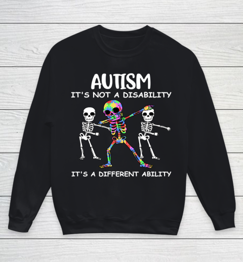 Autism Its Not A Disability Funny Autism Awareness Youth Sweatshirt