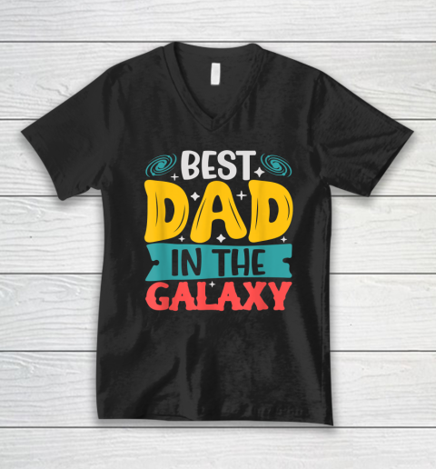 Best Dad in The Galaxy Tshirt Funny SciFi Movie Fathers Day V-Neck T-Shirt