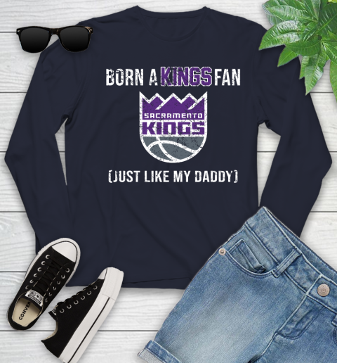 NBA Sacramento Kings Loyal Fan Just Like My Daddy Basketball Shirt Youth Long Sleeve 2