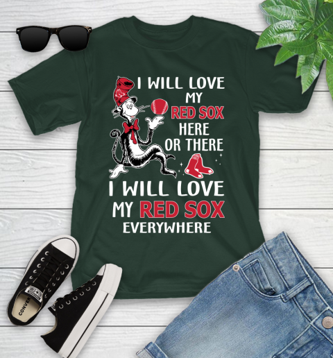 MLB Baseball Boston Red Sox I Will Love My Red Sox Everywhere Dr seuss Shirt Youth T-Shirt 4